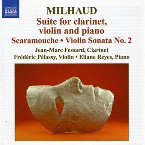 Jean-Marc Fessard - Suite for Clarinet / Violin & Piano / Scaramouche  COMPACT